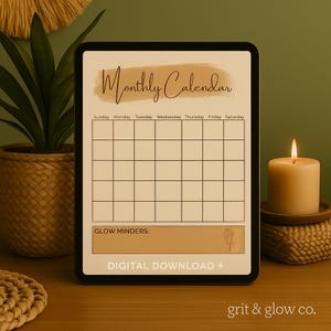 May include: A digital monthly calendar displayed on a tablet. The calendar features a grid layout with days of the week listed. The text "Monthly Calendar" is at the top. The bottom of the screen reads "GLOW MINDERS:" and "DIGITAL DOWNLOAD +."