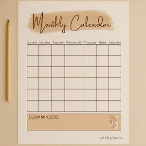 May include: A printable monthly calendar with a neutral color palette. The words "Monthly Calendar" are at the top, with days of the week listed. The bottom section reads "GLOW MINDERS:" and "Digital Download".