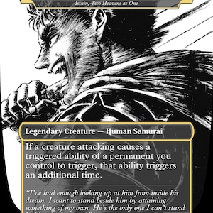 Puede incluir: Una carta coleccionable en blanco y negro con la ilustración de un personaje gritando. El texto dice Guts, Hundred-Man Slayer, Isshin, Two Heavens as One, Legendary Creature - Human Samurai, e incluye una cita y los valores 3/4.
