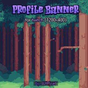 May include: Pixel art profile banner for Twitch, depicting a forest scene with tall brown trees and green foliage. The banner includes the text "PROFILE BANNER" and "for twitch (1200x480)". The banner is signed "by: AltPixel".