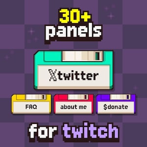 May include: A pixel art graphic featuring a teal, white, yellow, red, and purple floppy disk design. The disks have the text "Xtwitter", "FAQ", "about me", and "$donate". The text "30+ panels" and "for twitch" are also included.