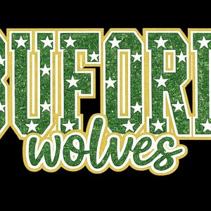 May include: A graphic design featuring the word BUFORD in large, block-style, green glitter letters with white stars and a gold outline, positioned above the word wolves in a smaller, cursive, green glitter font with a gold outline.