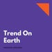 Trend Earth