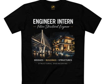 Engineer Intern Future Structural Engineer Shirt, Structural Shirt, Bridge Engineer Tee, Civil Engineering Gift, Engineering Student Shirt