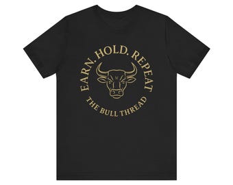 Earn. Hold. Repeat. Crypto Investor Tee - The Bull Thread