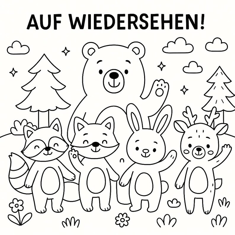 May include: Black and white illustration featuring a bear, raccoon, fox, rabbit, and deer waving. The phrase "AUF WIEDERSEHEN!" is written at the top. The animals are in a forest setting with trees, clouds, and flowers.