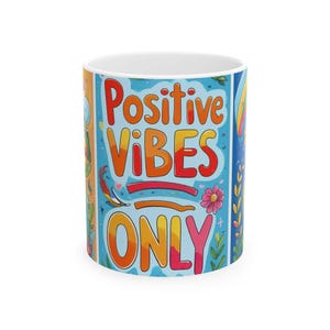 Positive Vibes Only Ceramic Mug: Motivational Coffee Cup, Inspirational Gift