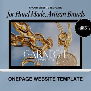 May include: A laptop displays a website template for handmade artisan brands. The screen showcases gold jewelry with the text "CARNEGIE JEWELLERY." Above the screen, it reads "SHOWIT WEBSITE TEMPLATE." Below, it says "ONEPAGE WEBSITE TEMPLATE."