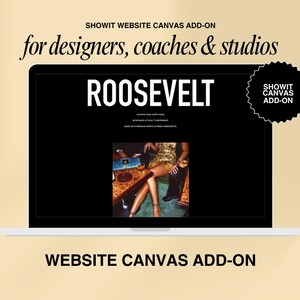 Pode incluir: Um laptop exibe um site com o nome "ROOSEVELT" em texto branco. A tela mostra uma imagem de pessoas em uma mesa. O texto "SHOWIT WEBSITE CANVAS ADD-ON" e "for designers, coaches & studios" estão acima do laptop. Um círculo preto com "SHOWIT CANVAS ADD-ON" está à direita.