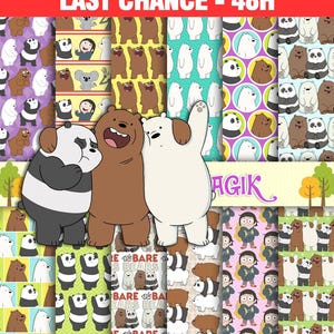 Pode incluir: Um pacote de papel digital com personagens de We Bare Bears, incluindo Grizz, Panda e Ice Bear, em vários padrões. Os designs incluem motivos repetidos dos ursos, Chloe e o texto We Bare Bears, com uma faixa vermelha dizendo LAST CHANCE - 48H.