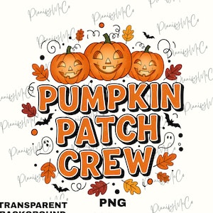 May include: A graphic design featuring three orange jack-o'-lanterns with smiling faces, the words "PUMPKIN PATCH CREW" in orange and black, and autumn leaves, bats, and ghosts. The design is labeled "TRANSPARENT BACKGROUND" and "PNG 300 DPI".