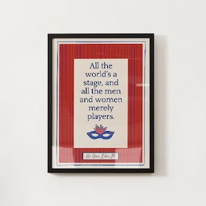 As You Like It - Shakespeare Quote, Aesthetic Print for Theatre Kids