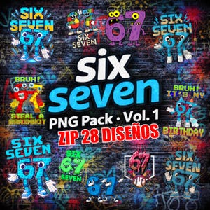 Puede incluir: Un paquete de arte digital con las palabras "Six Seven" en varios diseños coloridos. La imagen incluye números y personajes de estilo caricatura, con el texto "PNG Pack Vol. 1" y "ZIP 28 DISEÑOS". El fondo es una pared de estilo graffiti.