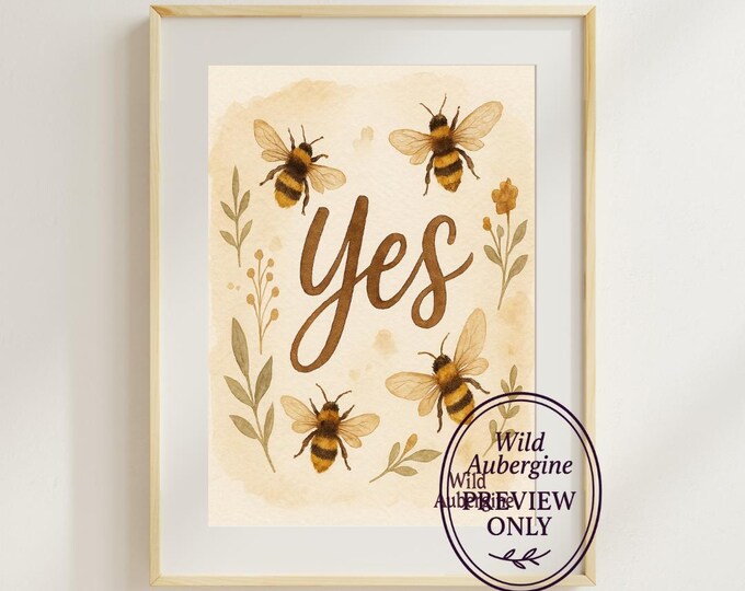 Yes Bee Wall Art Print | Digital Art Download | Four Bees Surrounding "Yes" | Affirmation Printable | Wild Aubergine