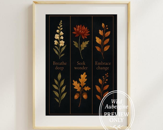 Breathe Deep • Seek Wonder • Embrace Change | Autumn Botanical Wall Art | Digital Art Download | Rustic Print | Wild Aubergine