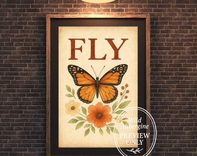 FLY Butterfly Wall Art Print | Vintage Botanical Decor | Monarch Butterfly Artwork | Inspirational Word Print | Wild Aubergine