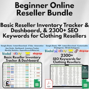 May include: A digital bundle for beginner online resellers, featuring a basic inventory tracker, dashboard, and over 2300 SEO keywords for clothing resellers. Includes Google Sheets downloads and a PDF. The bundle is designed to help users manage their online businesses.
