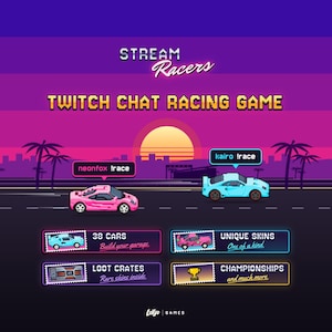 May include: A digital graphic for the Stream Racers Twitch chat racing game. It features a pixel art sunset background with a pink car labeled neonfox !race and a blue car labeled kairo !race. Four rectangular boxes list game features: 38 Cars, Unique Skins, Loot Crates, and Championships.