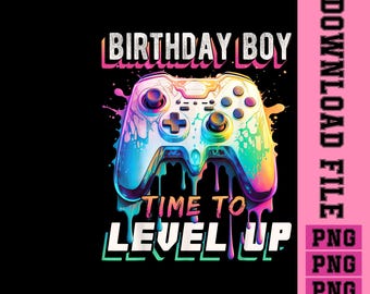 Birthday Boy Time to Level Up Video Game Birthday Gamer Boys Png, Video Game Theme Birthday Png, Video Game Birthday Png, Instant Download