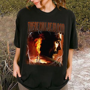 There Will Be Blood Movie Shirt | Paul Thomas Anderson | Comfort Colors Shirt | Vintage Movie Shirt | Retro Shirt | Classic T-Shirt