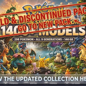 Può includere: Una collezione digitale di 298 modelli Pokémon che coprono 9 generazioni, per un totale di 146 GB. L'immagine mostra vari personaggi Pokémon in un ambiente boschivo con testi sovrapposti che recitano OLD & DISCONTINUED PACK GO TO NEW PACK e VIEW THE UPDATED COLLECTION HERE!