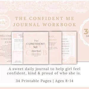 May include: A blush-colored journal workbook titled "The Confident Me" with the text "30 Days" on the right. The journal is designed for girls aged 8-14 and includes 34 printable pages. The cover features the text "The Confident Me Journal".