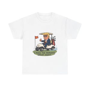 Golf Humor Tee, Funny Golfing T-Shirt, Unisex Cotton Shirt, Gift for Golf Lovers, Donald Trump Make the Fairways Great Again