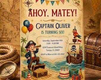 May include: A rectangular pirate-themed birthday invitation card featuring the text AHOY, MATEY! CAPTAIN OLIVER IS TURNING SIX! with illustrations of a young pirate, a treasure chest, a ship with a skull flag, a cake, and colorful party balloons.