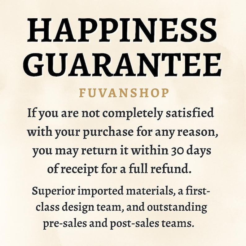 May include: Text on a cream-colored background reads "HAPPINESS GUARANTEE" in bold black letters, with "FUVANSHOP" below. The text promises a full refund within 30 days if unsatisfied, highlighting superior materials and design.