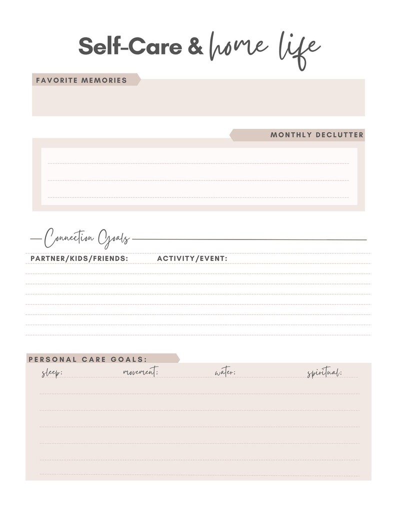 May include: A beige and white planner page with the text "Self-Care & home life" at the top. Sections include "Favorite Memories," "Monthly Declutter," "Connection Goals," and "Personal Care Goals" with prompts for sleep, movement, water, and spiritual well-being.