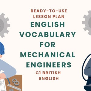 Könnte beinhalten: Illustration für einen Englisch-Vokabel-Lehrplan für Maschinenbauingenieure. Das Bild zeigt zwei Ingenieure, einer zeichnet Blaupausen und der andere schweißt. Der Text lautet "READY-TO-USE LESSON PLAN ENGLISH VOCABULARY FOR MECHANICAL ENGINEERS C1 BRITISH ENGLISH."