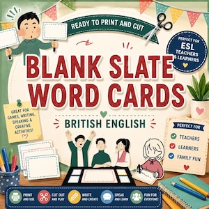 May include: A digital printable set titled BLANK SLATE WORD CARDS BRITISH ENGLISH featuring illustrations of people, blank rectangular cards, scissors, colored pens, and a spiral notebook. The design includes text prompts for teachers and learners.