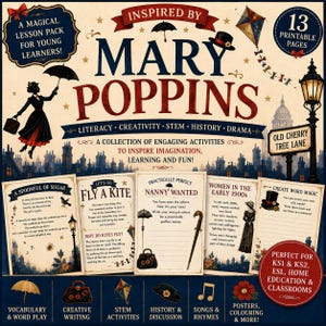 May include: A 13-page printable lesson pack inspired by Mary Poppins, featuring literacy, creativity, STEM, history, and drama activities. The design includes illustrations of a nanny, a kite, a street lamp, and text detailing educational themes.