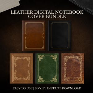 May include: A bundle of digital notebook covers in various colors, including brown, black, and green. Each cover features an ornate gold border design. The text "LEATHER DIGITAL NOTEBOOK COVER BUNDLE" and "EASY TO USE | 8.5"x11" | INSTANT DOWNLOAD" are displayed.