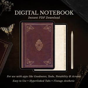 May include: Digital notebook with a burgundy cover featuring gold butterfly and ornate designs. The text "DIGITAL NOTEBOOK" and "Instant PDF Download" are displayed. A white stylus and a second notebook are also visible. The text at the bottom says "For use with apps like Goodnotes, Xodo, Notability & Acrobat".