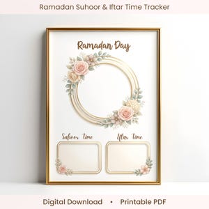 Puede incluir: Un marco Ramadan Suhoor & Iftar Time Tracker. La impresión enmarcada en oro presenta un diseño circular central con detalles florales en rosa suave y crema. Se muestran las palabras "Ramadan Day", "Suhoor time" e "Iftar time". También es visible el texto "Digital Download" y "Printable PDF".
