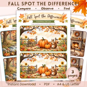 May include: A printable activity sheet titled Fall Spot the Difference featuring two side-by-side illustrations of a pumpkin patch with a squirrel, sunflowers, and a wheelbarrow. The document includes instructions to find 10 differences across 3 pages.
