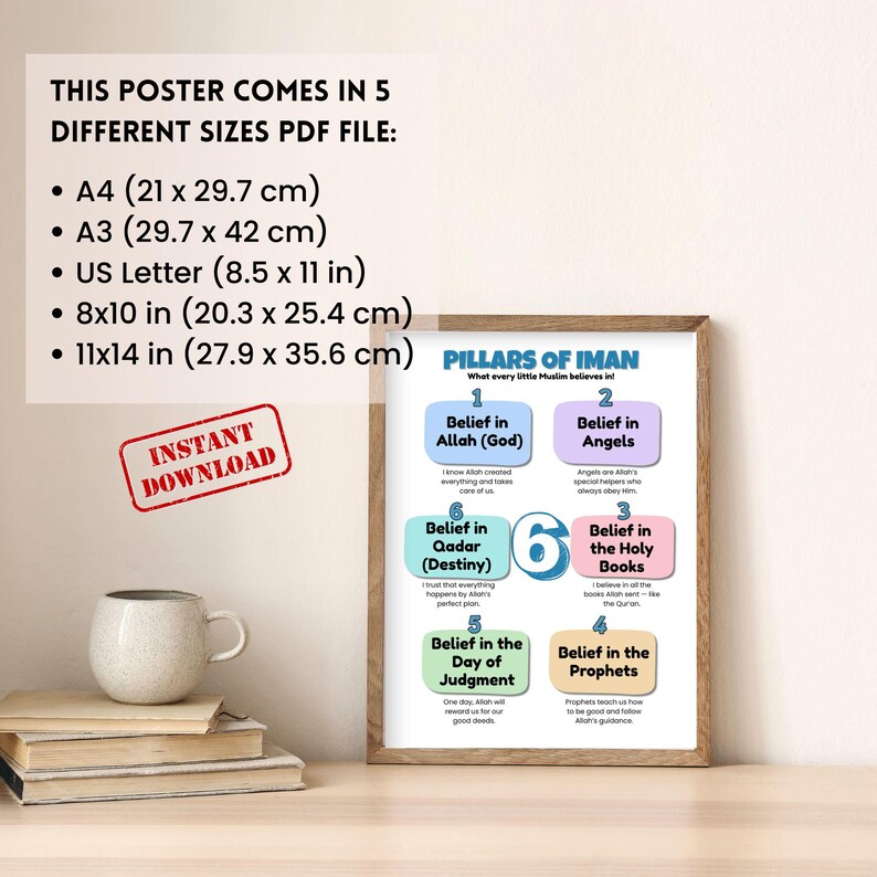 May include: A framed poster titled "Pillars of Iman" with six key beliefs, in a wooden frame. The poster is available in five sizes, including US Letter (8.5 x 11 in) and 8x10 in (20.3 x 25.4 cm). An "Instant Download" stamp is visible.