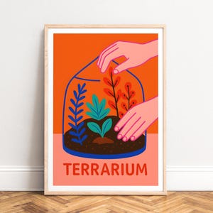Terrarium poster - modern botanical illustration, vibrant orange palette, hands nurturing plants, UNFRAMED