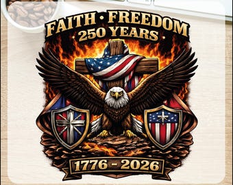 Faith Freedom 250 Years Ready To Press, Eagle Cross USA 1776–2026 Dtf Transfers
