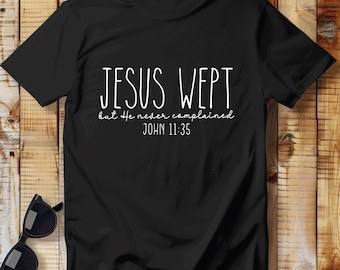 Jesus Wept Ready To Press, Love Jesus Dtf Transfers, Faith Based, Religious, Christian Gift Dtf