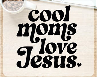 Cool Moms Love Jesus Ready To Press, Mom Life Dtf Transfers, Retro Mothers Day, Praying Mama, Religious Mom, Best Mom Ever, Christian Mom