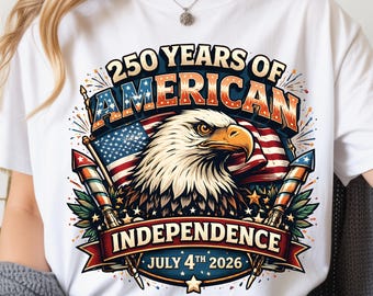 250 Years of American Independence Ready To Press, Patriotic Eagle July 4th Dtf Transfers
