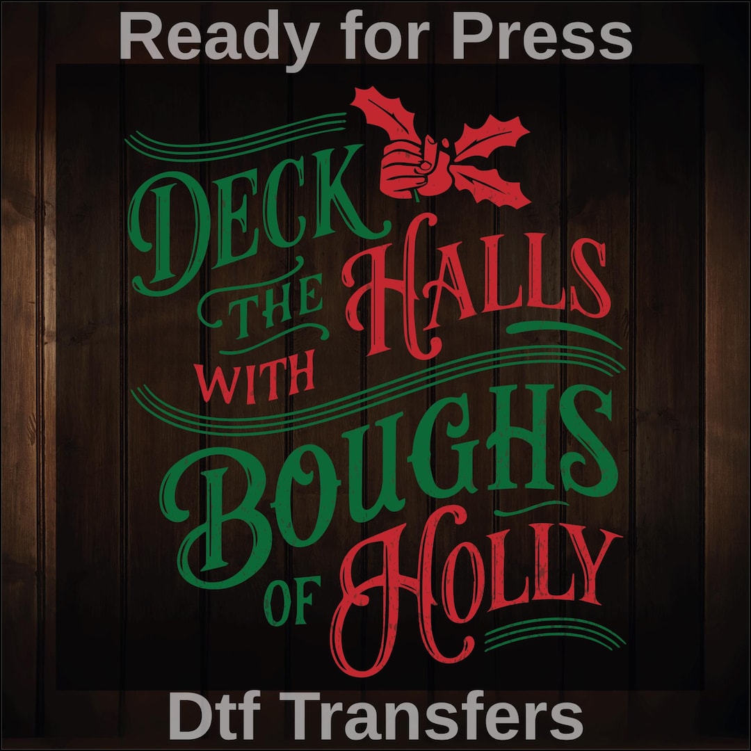 Deck the With Halls Boughs of Holly Ready to Press, Christmas Holiday ...