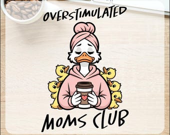 Overstimulated Moms Club Ready To Press, Funny Mama Goose Dtf Transfers, Retro Mothers Day, Funny Mom, Best Mom Ever, New Mom Gift Dtf