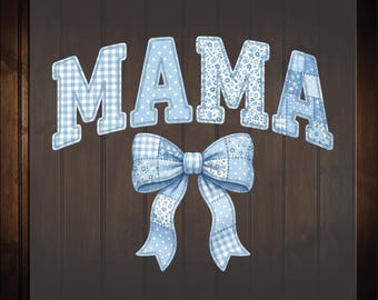 Mama Blue Gingham Bow Patchwork Ready To Press, Patchwork Floral Mama Dtf Transfers, Retro Mothers Day, Choose Your Size