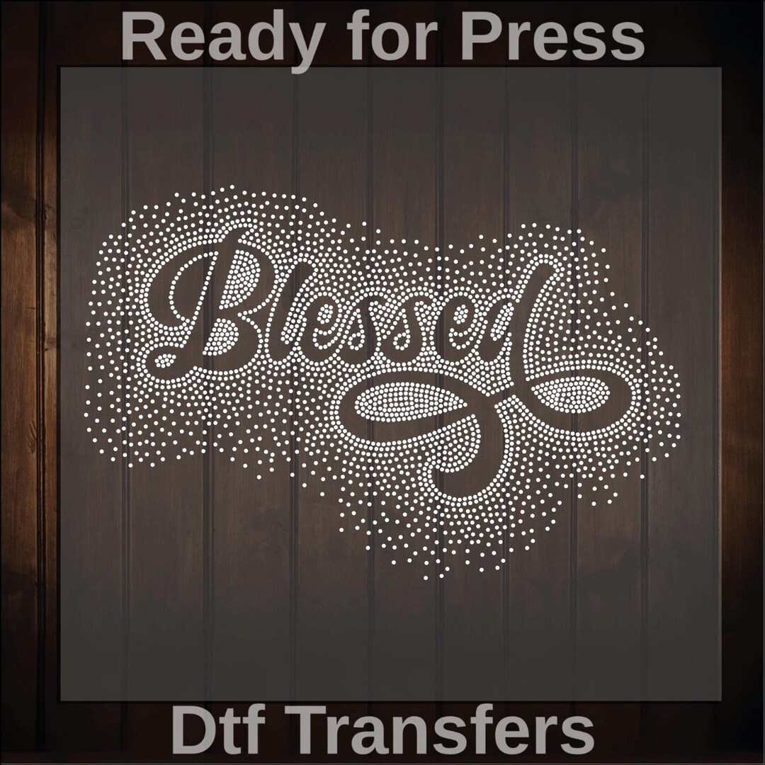 Blessed Rhinestone Ready to Press, Faith Based Dtf Transfers, Christian ...