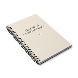 First of All I Need Savasana Notizbuch, Yoga Journal Spiralbindung, Achtsamkeit & Self Care Tagebuch, Geschenk für Yogis image 4