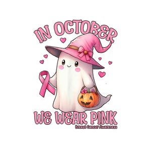 In October We Wear Pink PNG, Breast Cancer Awareness Png, Retro Breast Cancer Png, Halloween Pink Ghost png, Halloween Shirt Sublimation Png