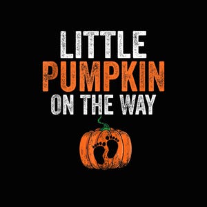 Little Pumpkin On The Way Halloween Autumn Pregnancy PNG, Pumpkin Png, Fall Pregnancy Announcement Png, Thanksgiving Pregnancy Png